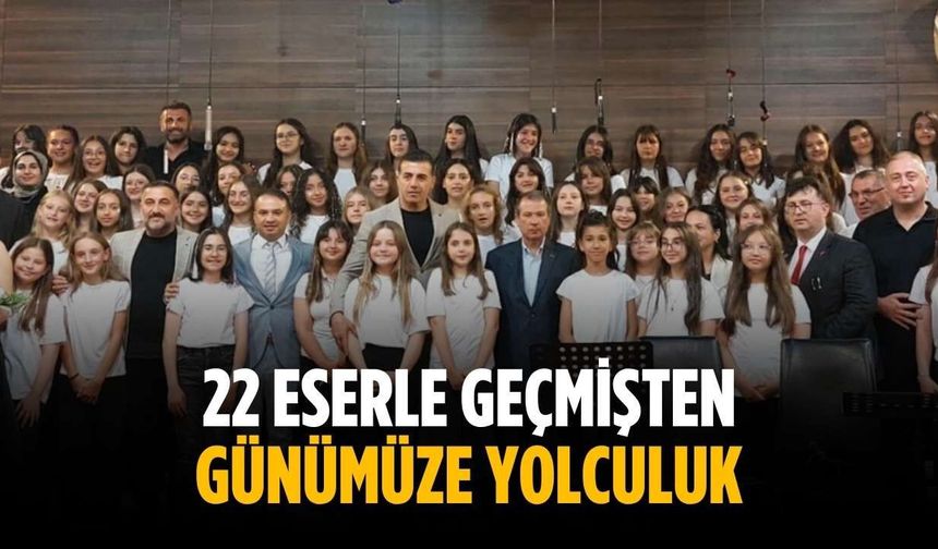 22 eserle geçmişten günümüze yolculuk