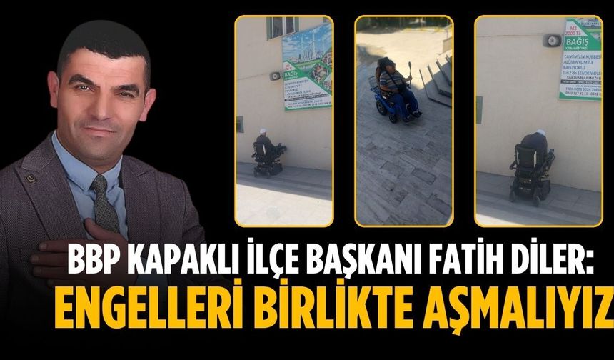 Diler: Engelleri birlikte aşmalıyız