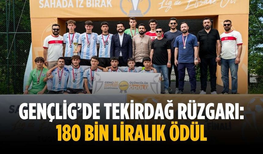 GençLig’de Tekirdağ rüzgarı: 180 bin liralık ödül