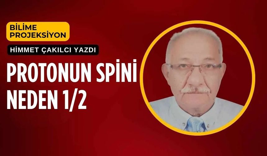 Protonun Spini Neden 1/2