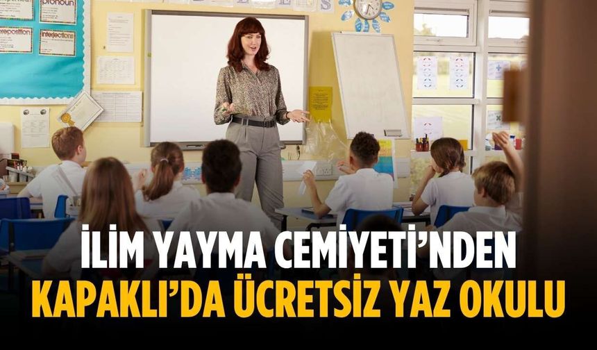 İlim Yayma Cemiyeti’nden Kapaklı’da ücretsiz yaz okulu