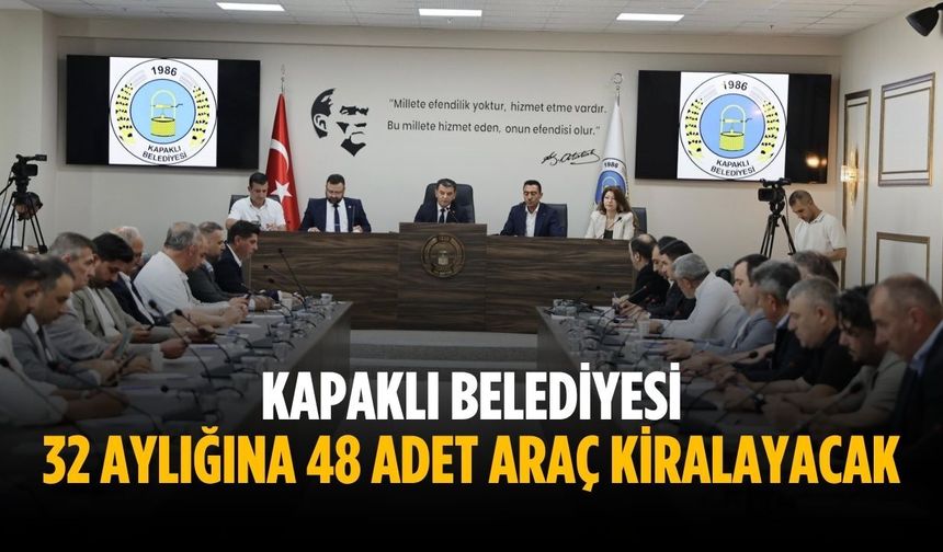 Kapaklı Belediyesi 48 adet araç kiralayacak