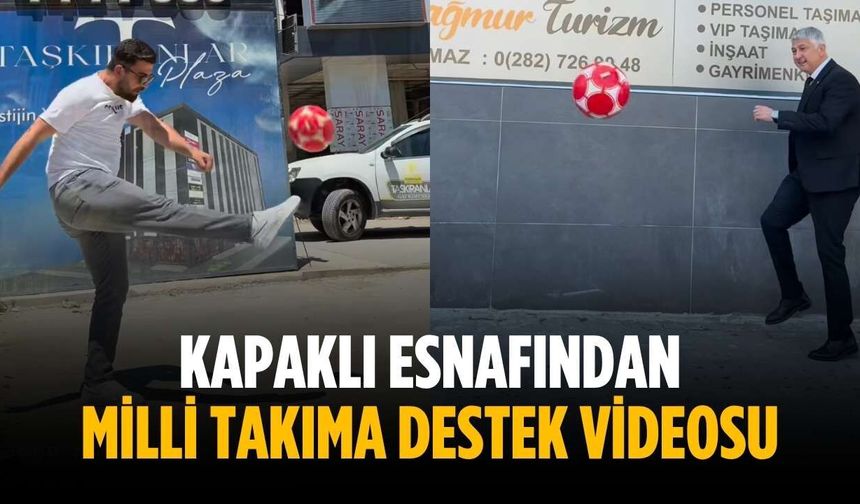 Kapaklı esnafından milli takıma destek videosu