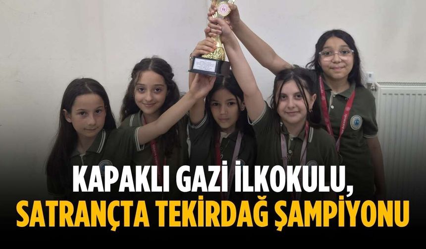 Kapaklı Gazi İlkokulu, satrançta Tekirdağ şampiyonu