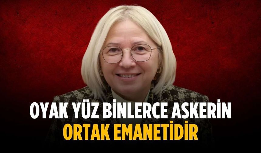 “OYAK yüz binlerce askerin ortak emanetidir”