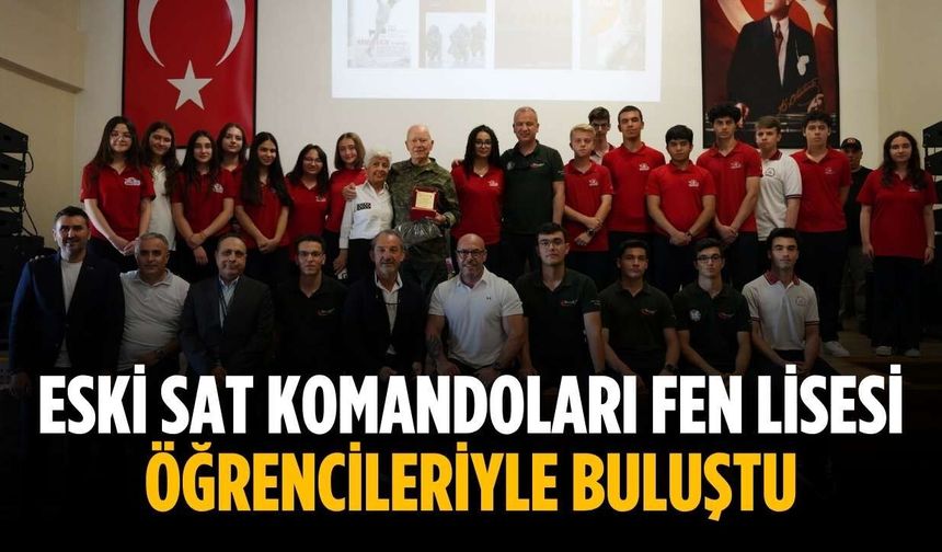 Eski SAT Komandoları fen lisesi öğrencileriyle buluştu
