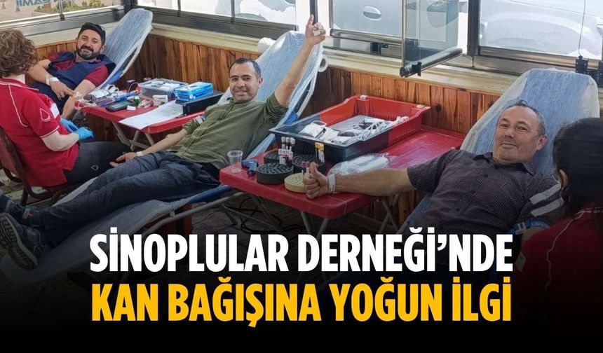 Sinoplular Derneği’nde kan bağışına yoğun ilgi