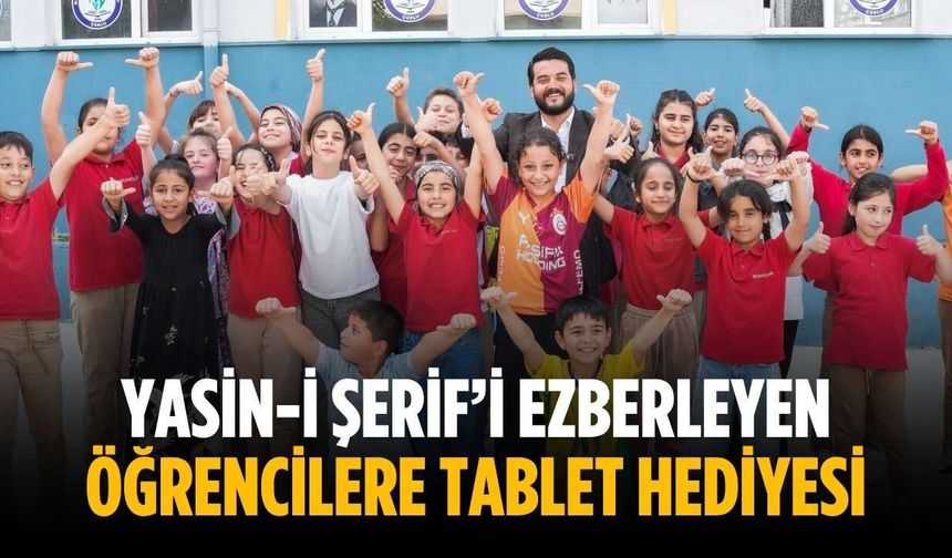 Yasin-i Şerif’i ezberleyen öğrencilere tablet hediyesi