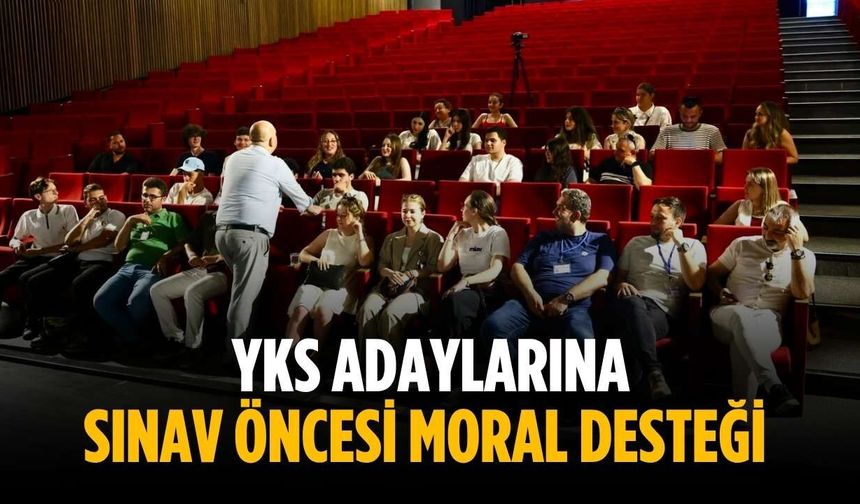 YKS adaylarına sınav öncesi moral desteği