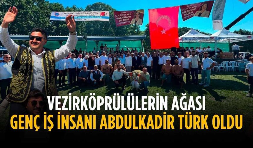 Vezirköprülülerin ağası Abdulkadir Türk oldu