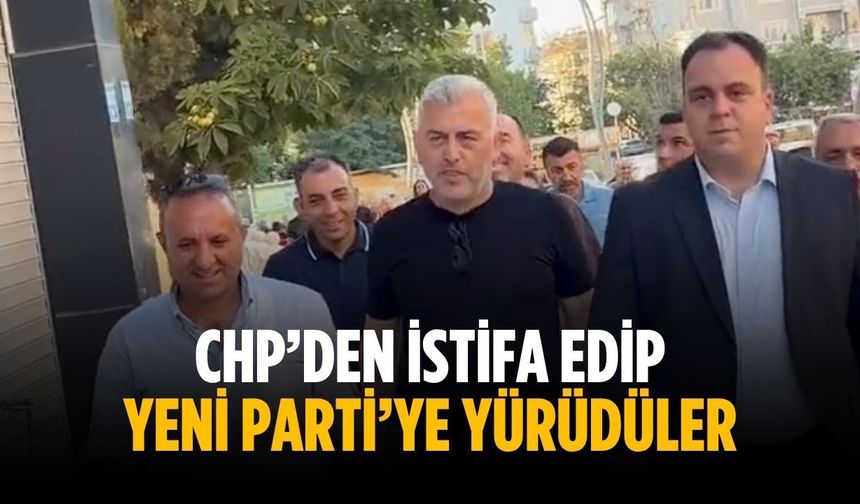CHP’den istifa edip Yeni Parti’ye yürüdüler