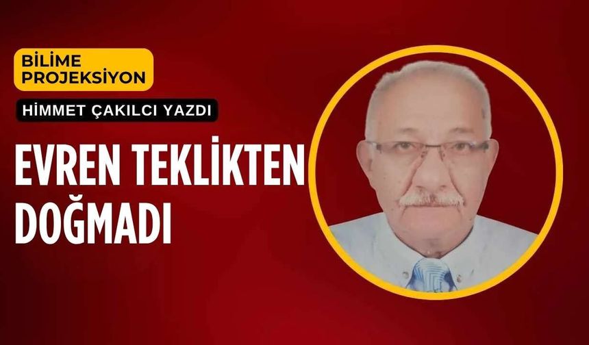 Evren Teklikten Doğmadı
