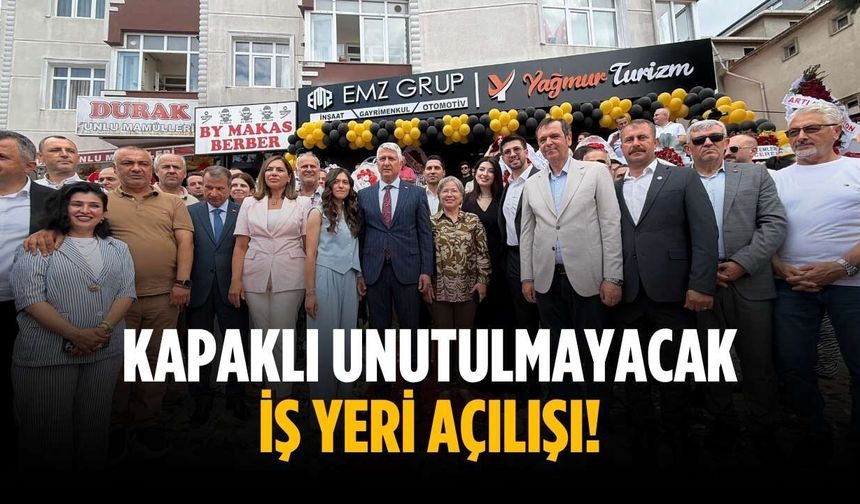 Kapaklı unutulmayacak iş yeri açılışı!