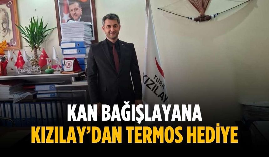 Kan bağışlayana Kızılay’dan termos hediye