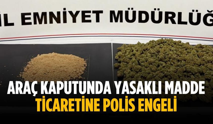 Araç kaputunda yasaklı madde ticaretine polis engeli