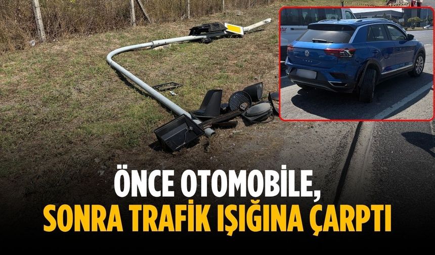 Önce otomobile, sonra trafik ışığına çarptı