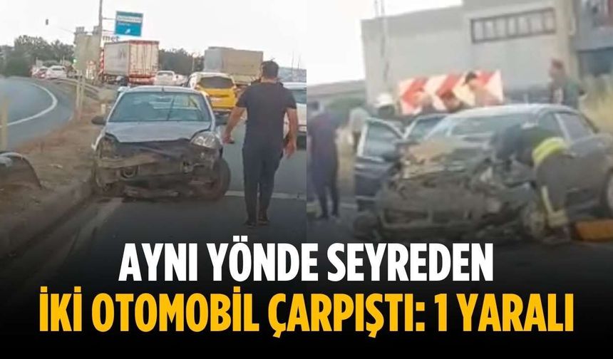 Aynı yönde seyreden iki otomobil çarpıştı: 1 yaralı