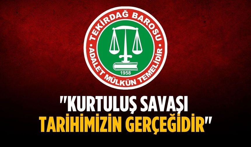 "Kurtuluş Savaşı Tarihimizin Gerçeğidir"