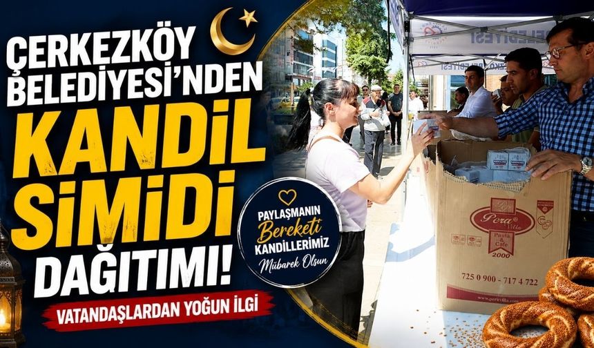 Çerkezköy Belediyesi'nden kandil simidi dağıtımı