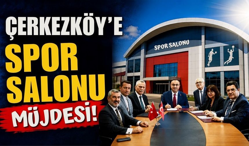 Çerkezköye spor salonu müjdesi