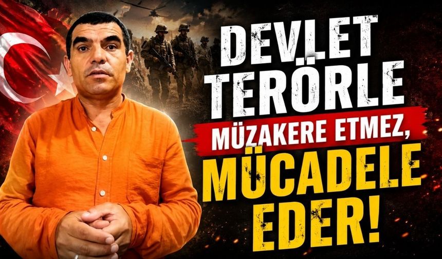 "Devlet terörle müzakere etmez, mücadele eder"