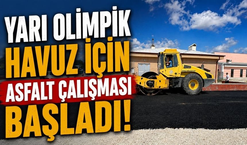 Yarı Olimpik Havuz için asfalt çalışması başladı