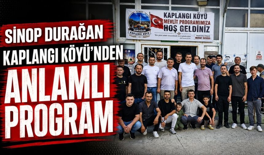 Sinop Durağan Kaplangı Köyü’nden anlamlı program