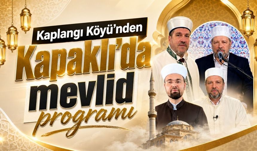 Kaplangı Köyü’nden Kapaklı’da mevlid programı