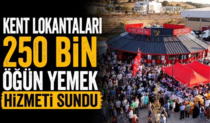 Kent lokantaları 250 bin öğün yemek hizmeti sundu