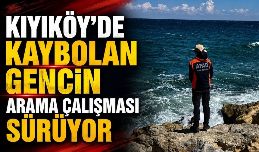 Kıyıköy’de kaybolan gencin arama çalışması sürüyor