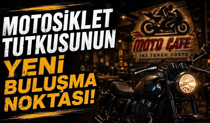 Motosiklet tutkunlarının yeni buluşma noktası