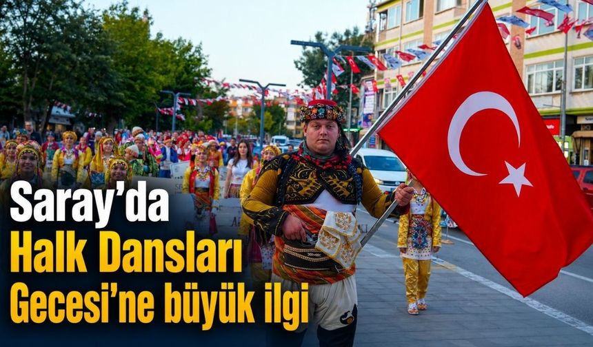 Saray’da Halk Dansları Gecesi renkli görüntülere sahne oldu