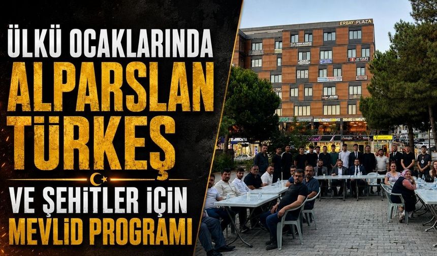 Ülkü Ocaklarında Alparslan Türkeş ve Şehitler için mevlid programı