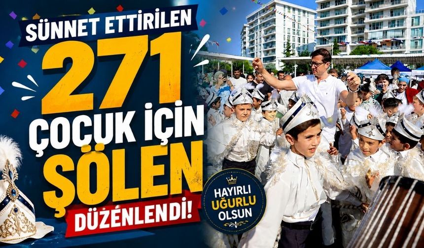 Sünnet ettirilen 271 çocuk için şölen düzenlendi