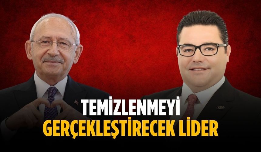 “Temizlenmeyi gerçekleştirecek lider”