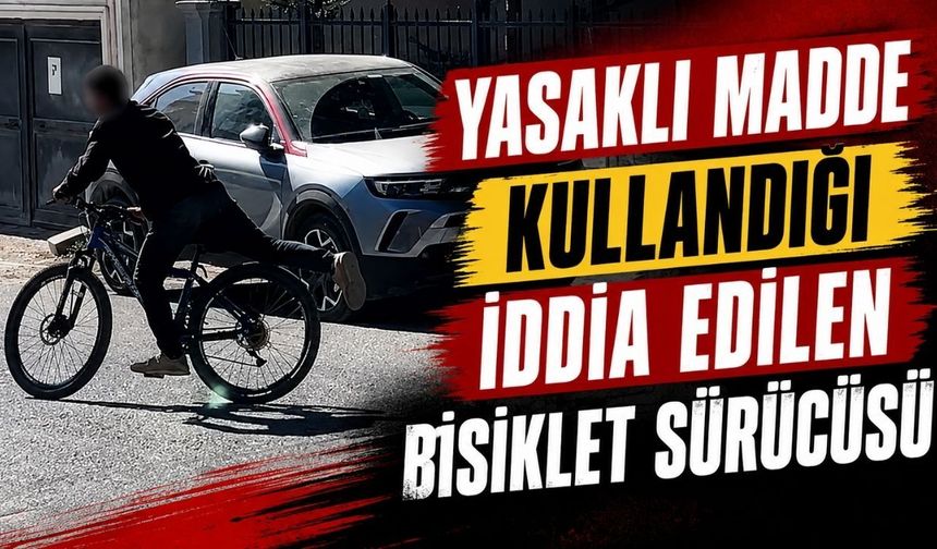 Yasaklı madde kullandığı idda edilen bisiklet sürücüsü