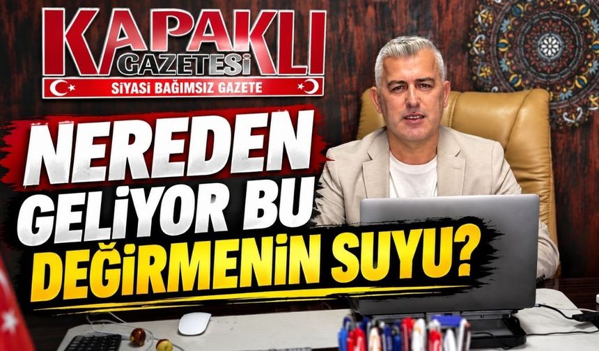 Nereden geliyor bu değirmenin suyu?