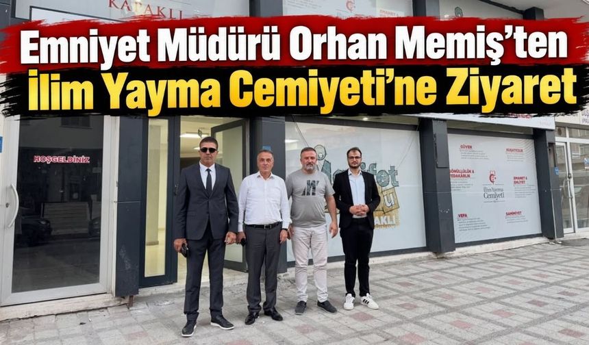 Emniyet Müdürü Orhan Memiş’ten İlim Yayma Cemiyeti Kapaklı Şubesi’ne ziyaret