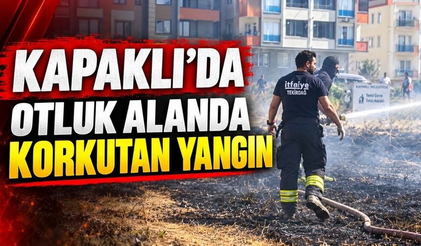 Kapaklı’da otluk alanda yangın paniği