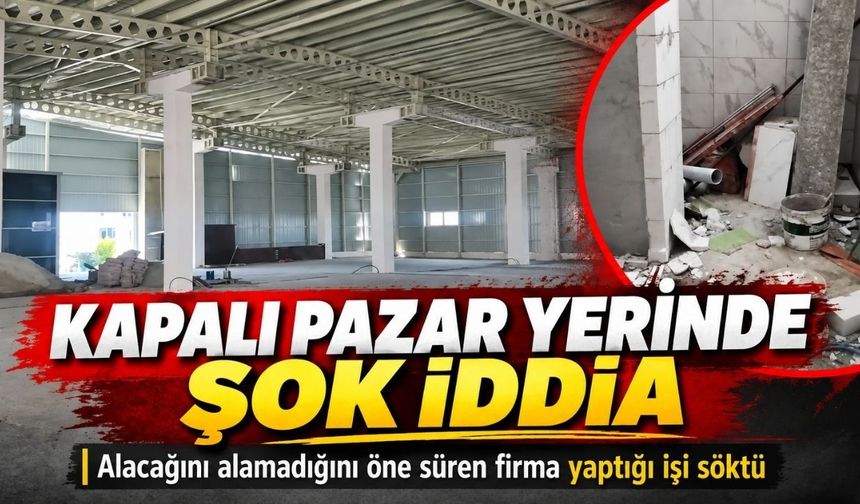 Kapalı pazar yerinde yeni kriz: Tesisat firması yaptığı işi söktü