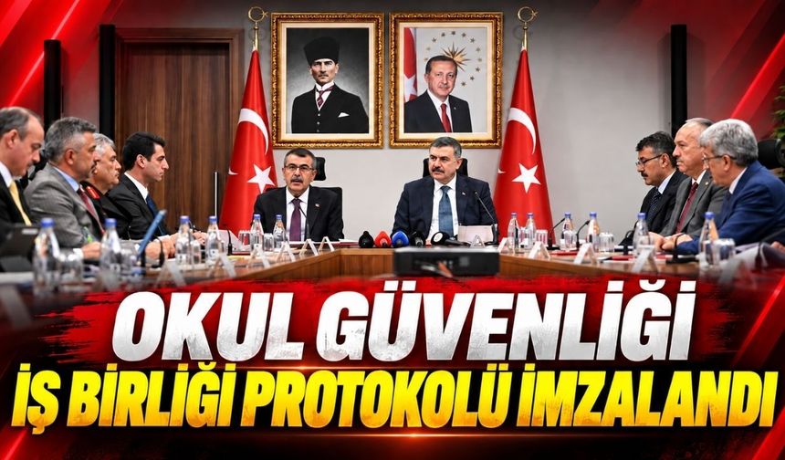 Okul Güvenliği İş Birliği Protokolü imzalandı