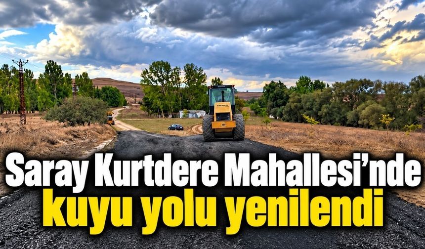 Saray Kurtdere Mahallesi’nde kuyu yolu yenilendi