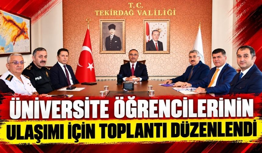Üniversite öğrencilerinin ulaşımı için toplantı düzenlendi