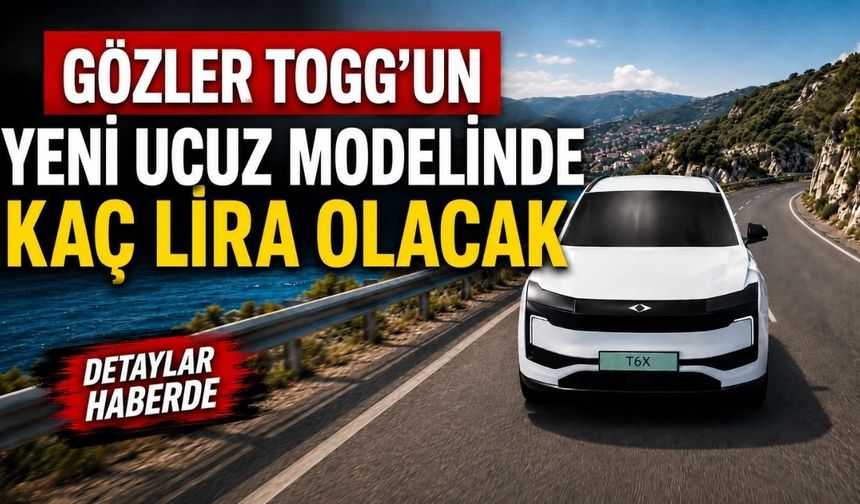 Gözler Togg’un yeni ucuz modelinde: Kaç lira olacak?