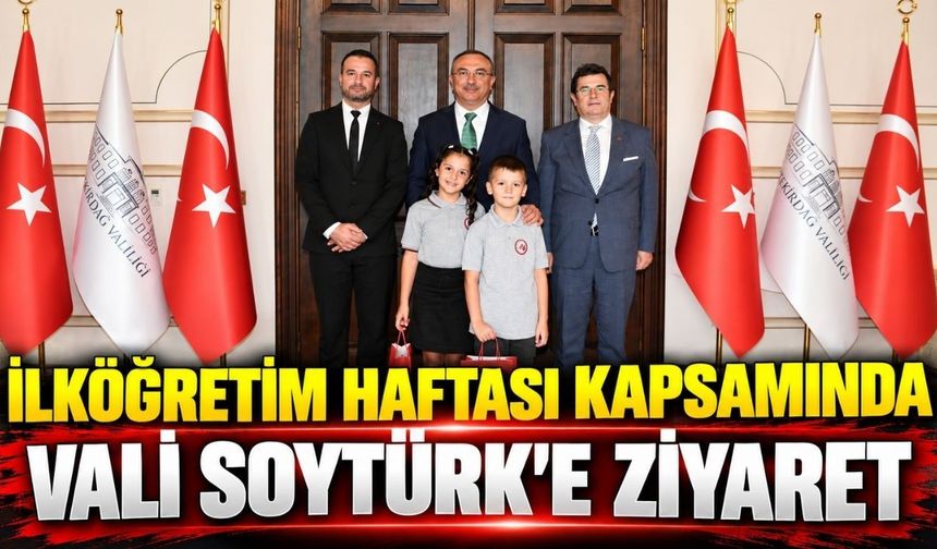 İlköğretim Haftası kapsamında Vali Soytürk’e ziyaret