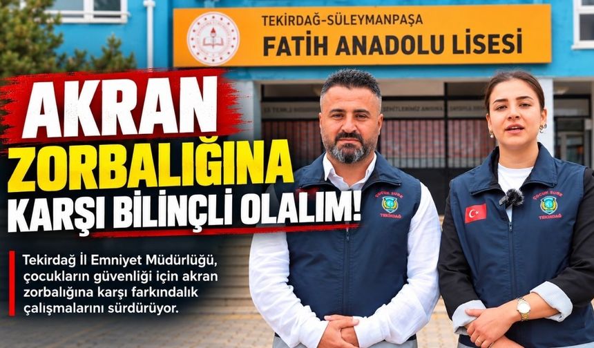 Tekirdağ Emniyetinden akran zorbalığına karşı uyarı: Sessiz kalmayın!