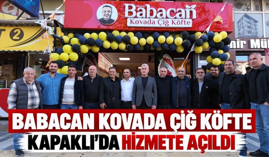 Babacan Kovada Çiğ Köfte Kapaklı'da açıldı