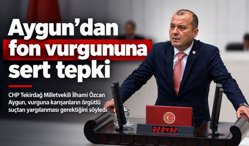 CHP’li Aygun’dan fon vurgunu tepkisi: Parayı iade etmek suçluları aklamaz!