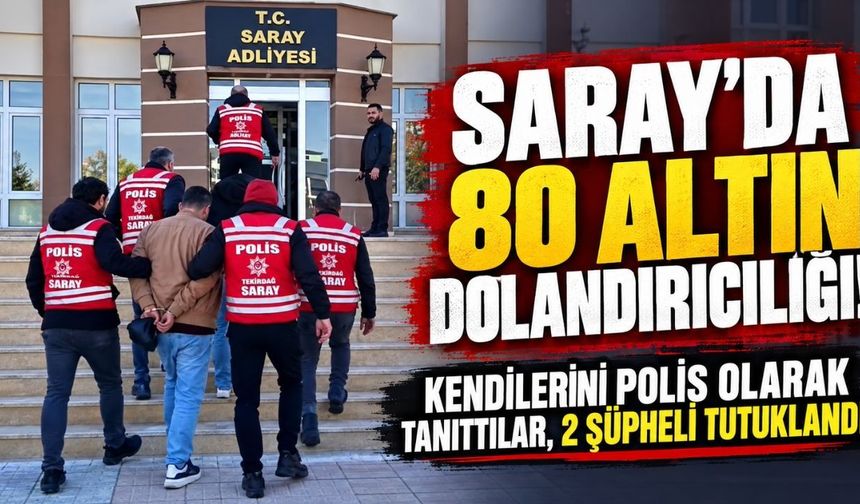 Saray'da 80 altınlık dolandırıcılık