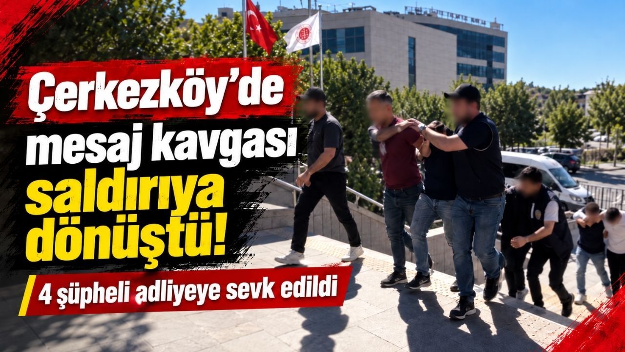 Çerkezköy’de mesaj kavgası yaralamayla sonuçlandı